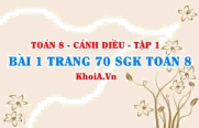 Bài 1 trang 70 SGK Toán 8 tập 1 Cánh Diều
